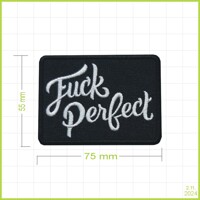 FUCK PERFECT - vyšívaná nášivka